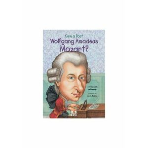 Cine a fost Wolfgang Amadeus Mozart? imagine