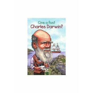 Cine a fost Charles Darwin? imagine