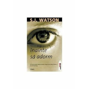 Inainte sa adorm - S.J. Watson imagine