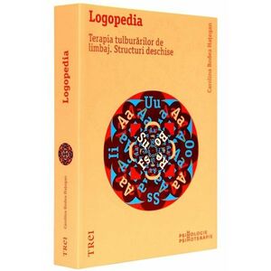 Logopedia. Terapia tulburarilor de limbaj. Structuri deschise imagine