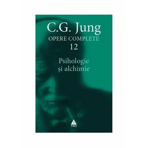 Opere Jung vol. 12 - Psihologie si alchimie imagine