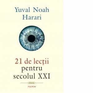 21 de lectii pentru secolul XXI Yuval NoahHarari imagine