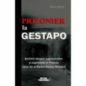Prizonier la Gestapo - Tom Firth imagine