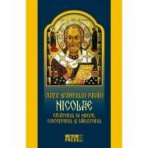 Viata Sfantului Ierarh Nicolae. Facatorul de minuni, ocrotitorul si daruitorul imagine