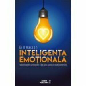 Inteligenta emotionala - Gill Hasson imagine