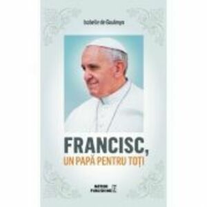 Francisc, un papa pentru toti imagine