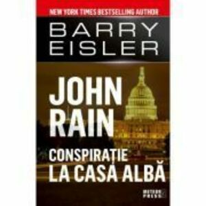John Rain. Conspiratie la Casa Alba - Barry Eisler imagine
