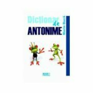 Dictionar de antonime - Marin Buca imagine