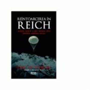 Reintoarcerea in Reich. Misiunea secreta a unui refugiat evreu impotriva Germaniei naziste - Eric Lichtblau imagine
