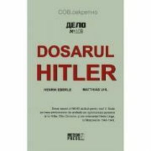 Dosarul Hitler - Henrik Eberle, Matthias Uhl imagine