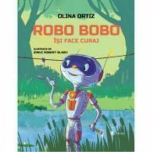 Robo Bobo isi face curaj - Olina Ortiz imagine