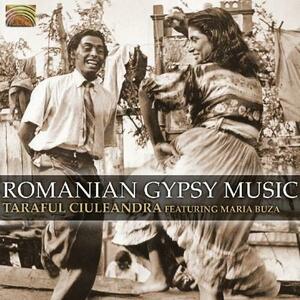 Romanian Gypsy Music | Taraful Ciuleandra, Maria Buza imagine