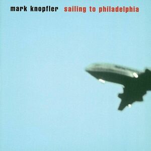 Sailing to Philadelphia | Mark Knopfler imagine