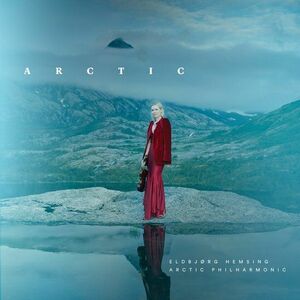 Arctic - Vinyl | Eldbjorg Hemsing, Arctic Philharmonic imagine