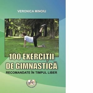 100 exercitii de gimnastica recomandate in timpul liber imagine