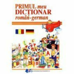 Primul meu dictionar roman - german imagine