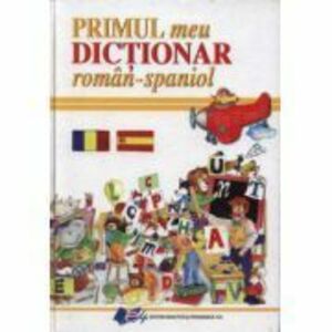 Primul meu dictionar roman-spaniol - Elena Ionescu imagine