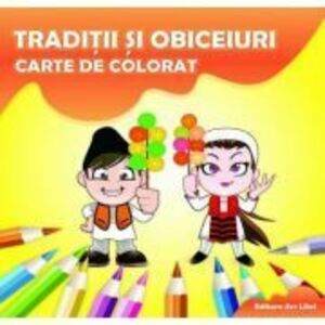 Traditii si obiceiuri - Carte de colorat imagine