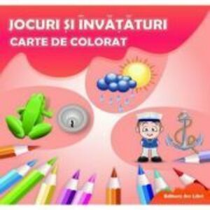 Jocuri si invataturi - Carte de colorat imagine