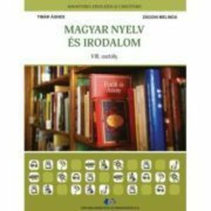 Limba si literatura materna maghiara. Manual pentru clasa a 8-a - Timar Agnes, Zagoni Melinda imagine