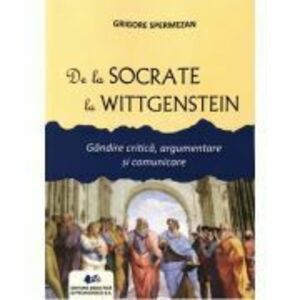 De la Socrate la Wittgenstein - Grigore Spermezan imagine