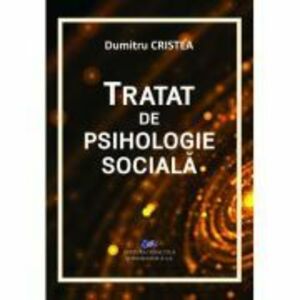 Tratat de psihologie sociala | Dumitru Cristea imagine