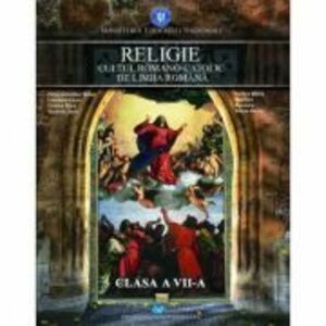 Religie cultul romano-catolic de limba romana. Manual pentru clasa a 7-a - Petru Sebastian Tamas imagine
