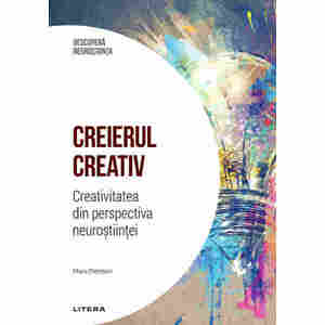 Creierul creativ. Creativitatea din perspectiva neurostiintei. Volumul 19. Descopera Neurostiinta imagine