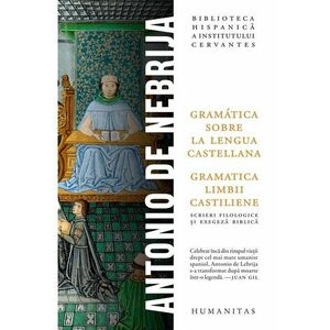 Antonio de Nebrija, Gramática sobre la lengua castellana / Gramatica limbii castiliene imagine
