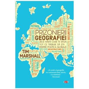 Prizonierii geografiei | Tim Marshall imagine