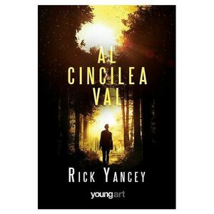 Al cincilea val #1 - Rick Yancey imagine