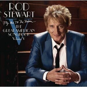 Fly Me To The Moon - The Great American Songbook - Volume V | Rod Stewart imagine