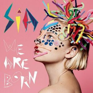 We Are Born - Vinyl | Sia imagine