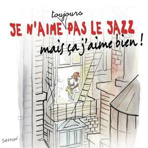 Je N'Aime Toujours Pas Le Jazz Mais | Various Artists imagine