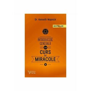 Introducere generala la curs de miracole - Kenneth Wapnick imagine