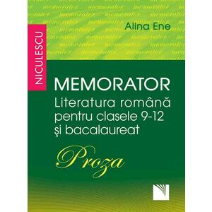 Memorator. Literatura română pentru clasele 9-12 și bacalaureat. PROZA imagine