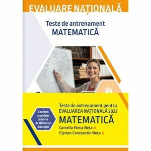 Evaluare nationala 2023. Matematica. Teste de antrenament imagine