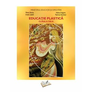 Manual Educatie Plastica - Cls. a VIII-a imagine