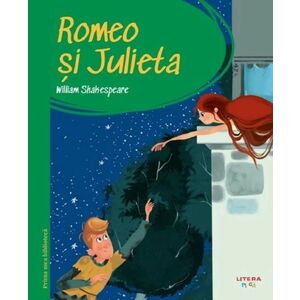 Romeo si Julieta. Prima mea biblioteca - William Shakespeare imagine