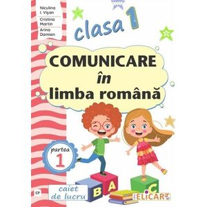 Comunicare in limba romana - Clasa 1 - Caiet imagine