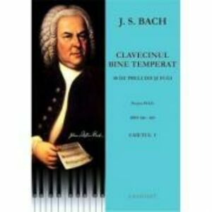 Clavecinul bine temperat. Caietul 1. BWV 846-869 - J. S. Bach imagine