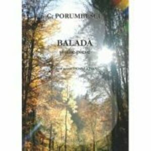Balada si alte piese. Album pentru vioara si pian - Ciprian Porumbescu imagine
