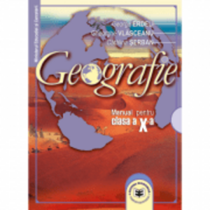 Geografie. Manual pentru clasa a 10-a - George Erdeli imagine