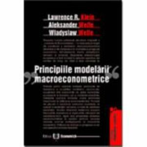 Principiile modelarii macroeconomice - Lawrence R. Klein imagine