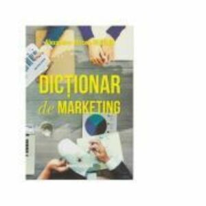 Dictionar de marketing - Alexandru Mircea Nedelea imagine