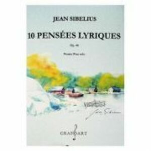 10 pensees lyriques pentru pian solo opus 40 - Jean Sibelius imagine