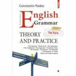 English Grammar. Theory and Practice. Editia a IV-a, revazuta si adaugita - Constantin Paidos imagine