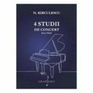 4 studii de concert pentru pian - Nicolae Kirculescu imagine