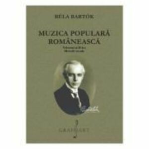 Muzica populara romaneasca Volumul 2. Melodii vocale - Bela Bartok imagine