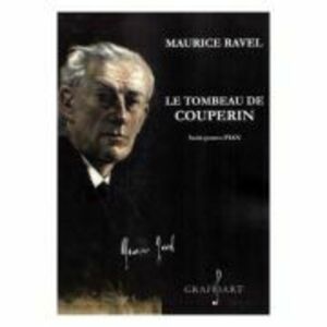 Le tombeau de Couperin. Suita pentru pian - Maurice Ravel imagine
